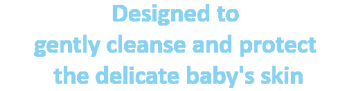 Designed to gently cleanse and protect the delicate baby's skin